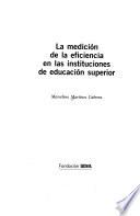 libro La Medición De La Eficiencia En Las Instituciones De Educación Superior